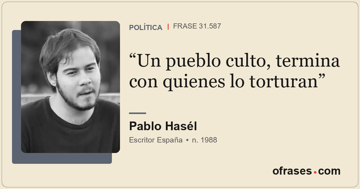 Un pueblo culto, termina con quienes lo torturan