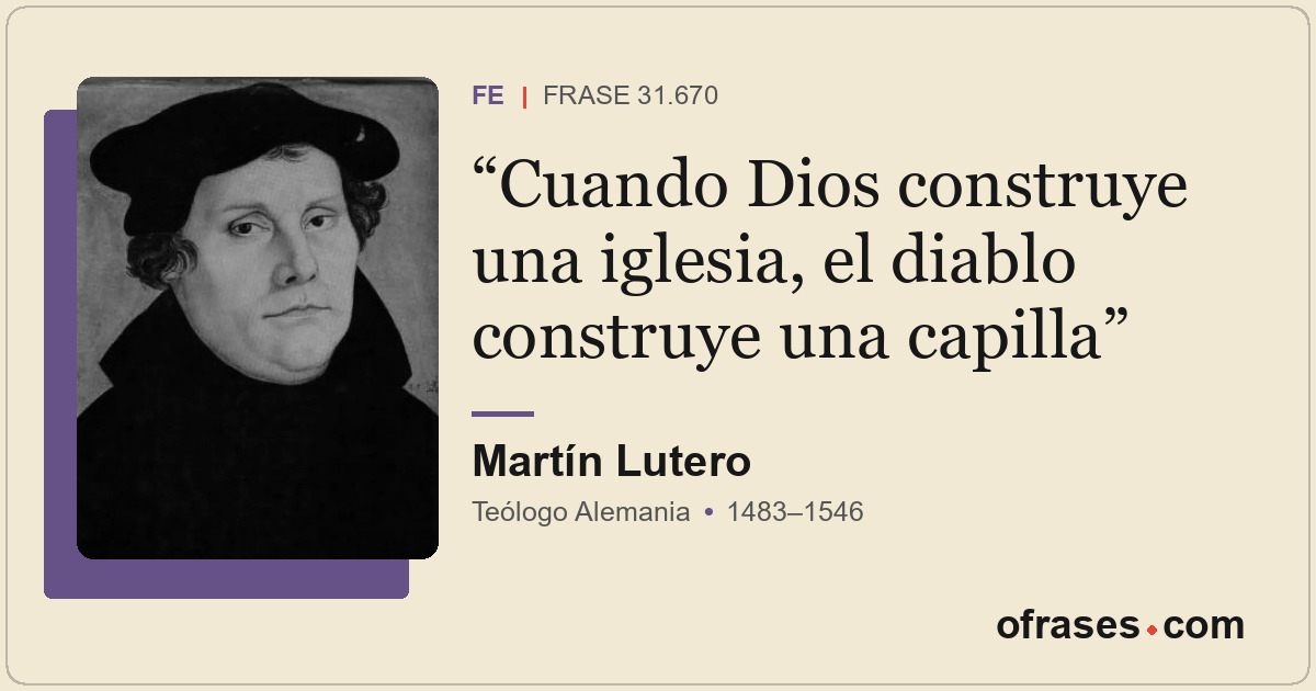 Cuando Dios construye una iglesia, el diablo construye una capilla