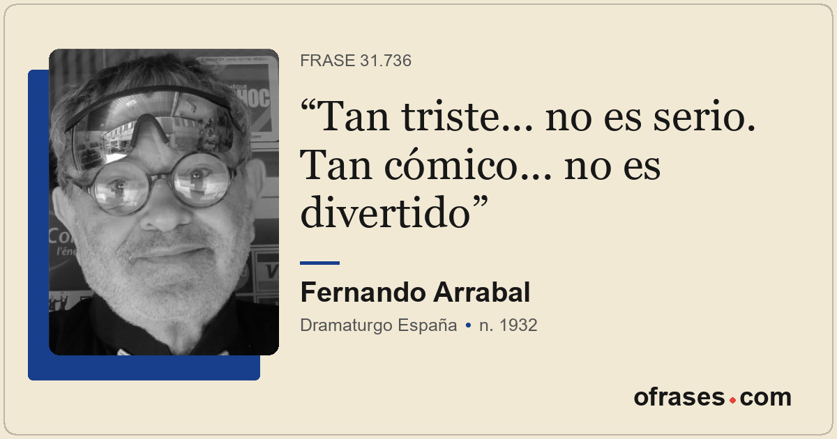 Tan triste... no es serio. Tan cómico... no es divertido
