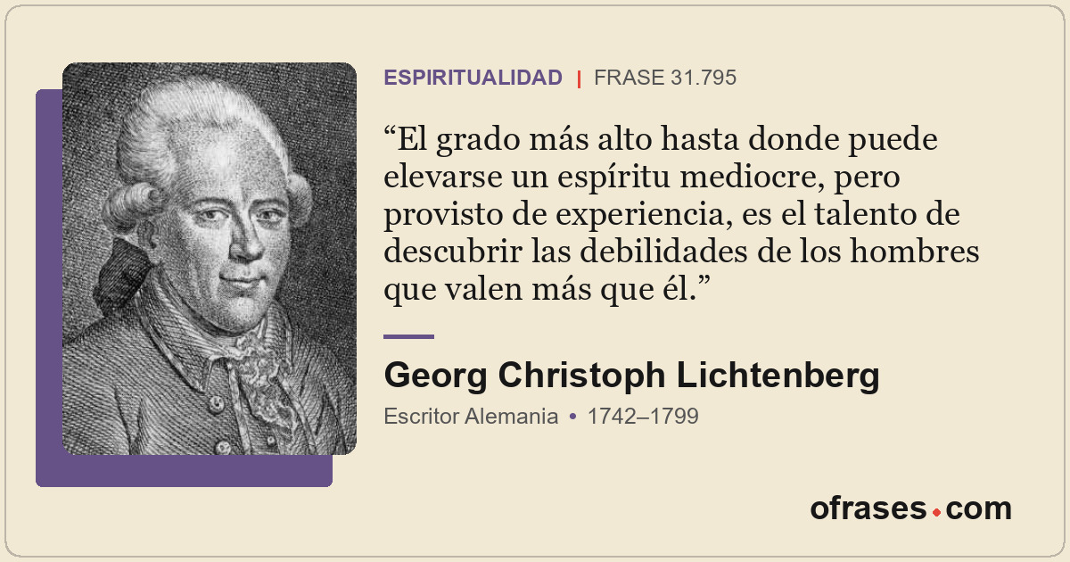 El grado más alto hasta donde puede elevarse un espíritu mediocre, pero provisto...