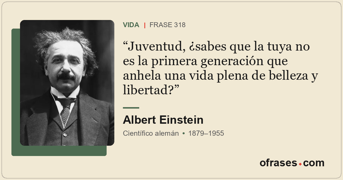 Juventud, ¿sabes que la tuya no es la primera generación que anhela una vida ple...