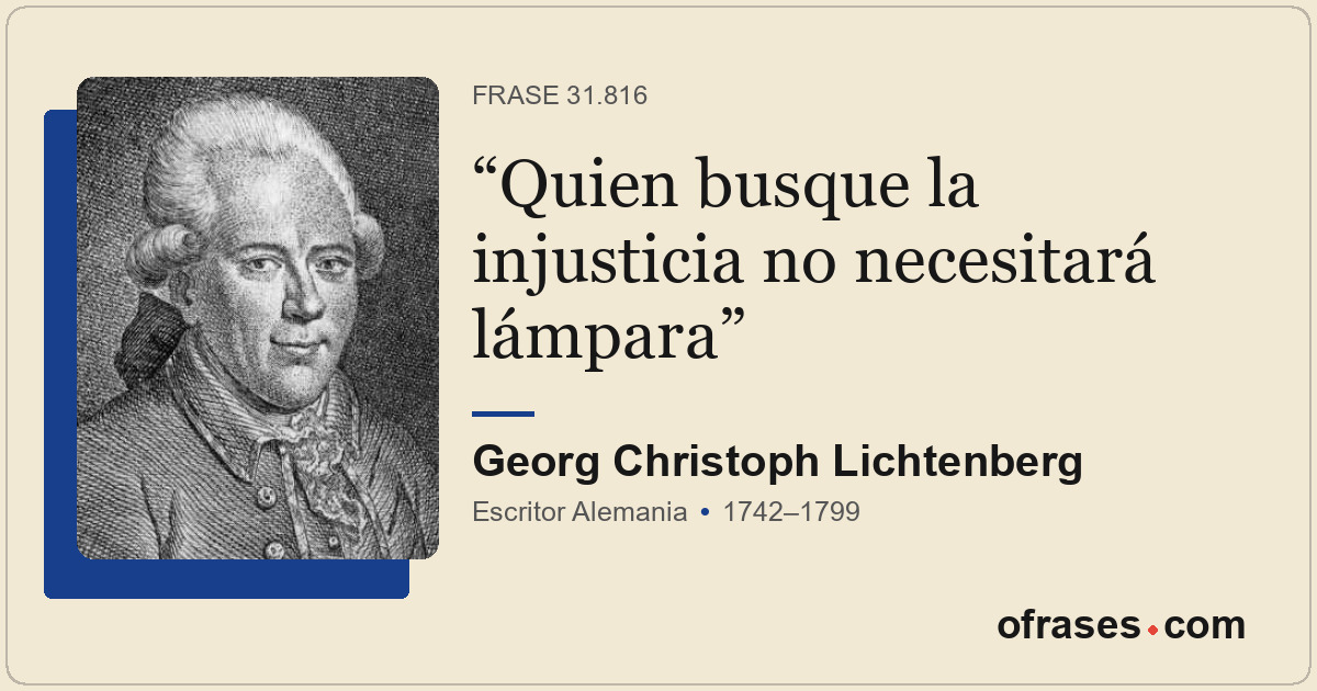 Quien busque la injusticia no necesitará lámpara