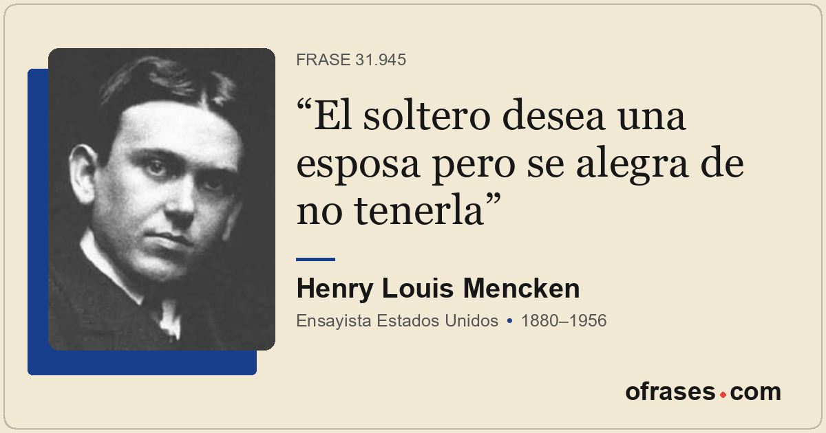 El soltero desea una esposa pero se alegra de no tenerla