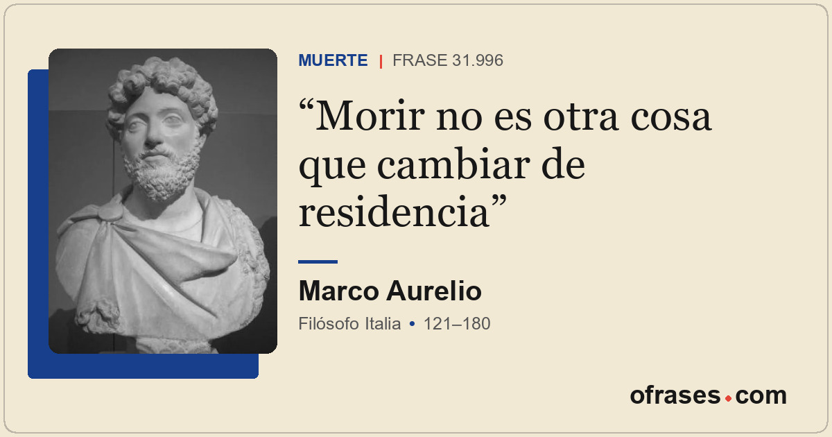 Morir no es otra cosa que cambiar de residencia