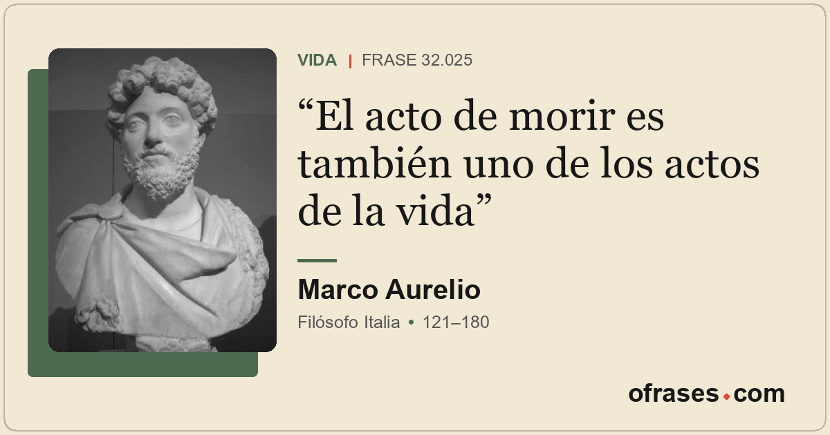 El acto de morir es también uno de los actos de la vida