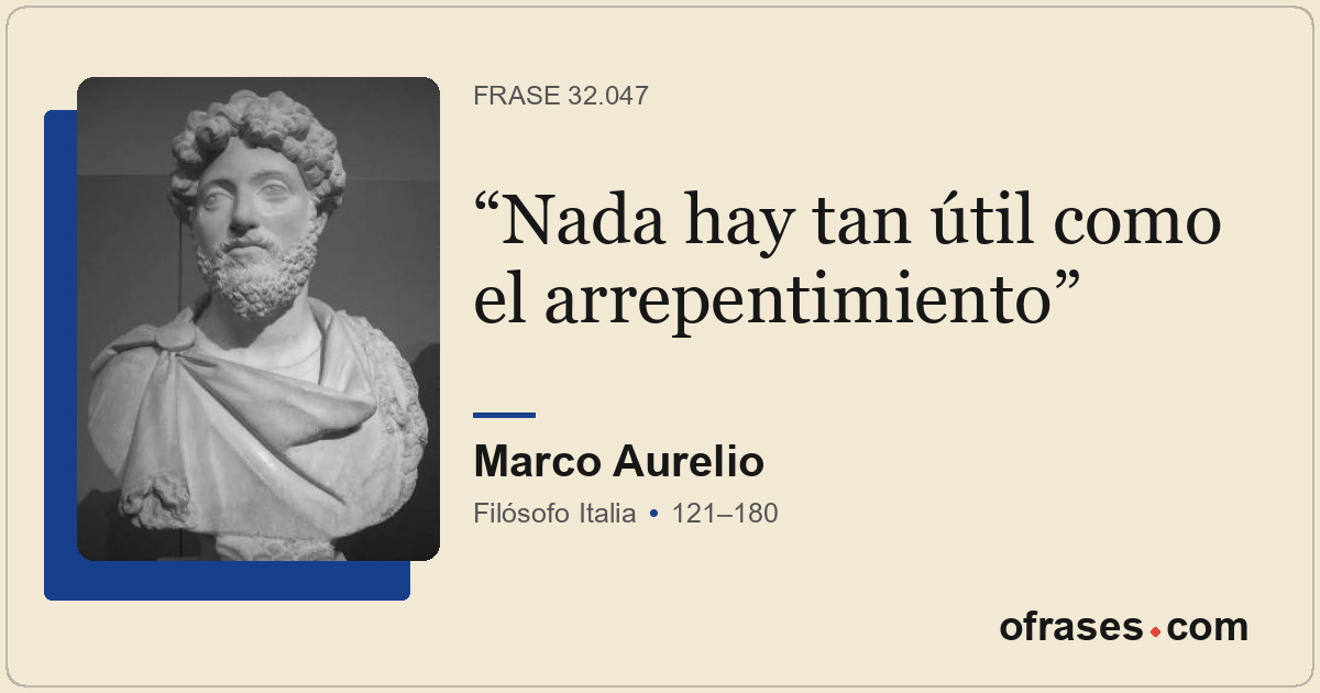 Nada hay tan útil como el arrepentimiento