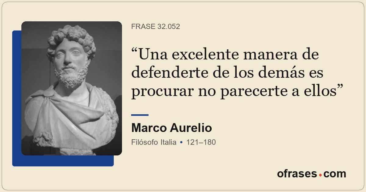 Una excelente manera de defenderte de los demás es procurar no parecerte a ellos