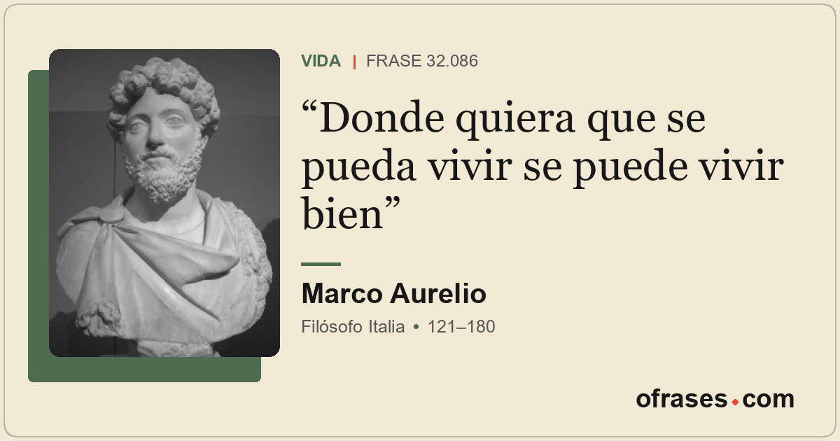 Donde quiera que se pueda vivir se puede vivir bien