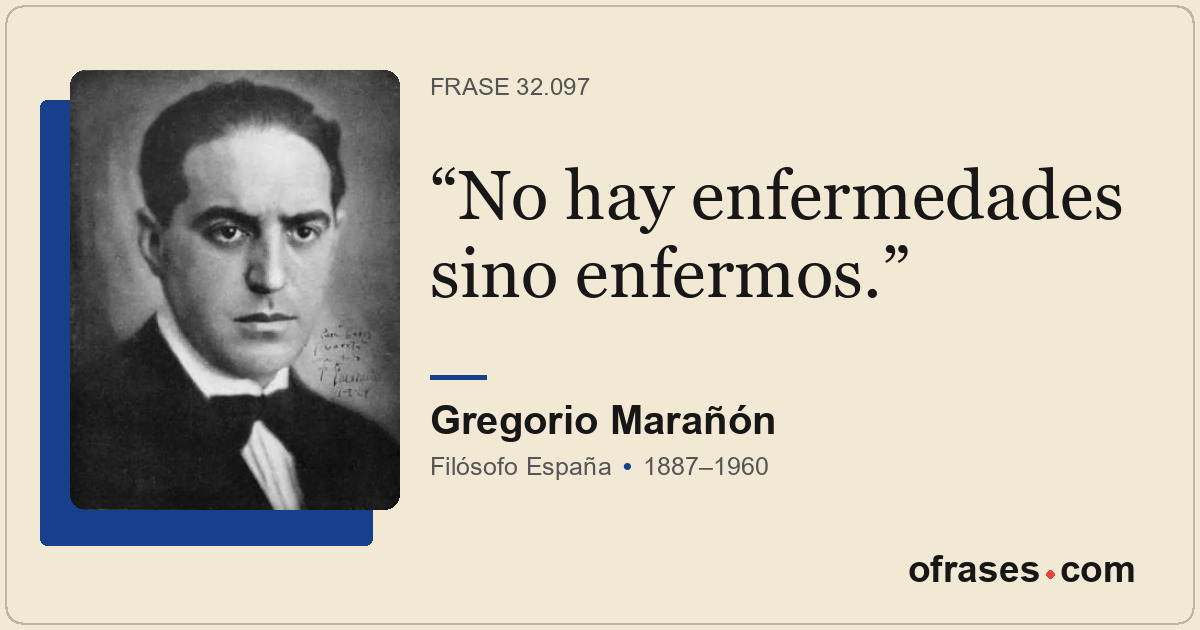 No hay enfermedades sino enfermos.