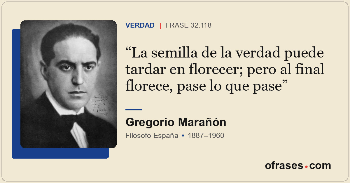 La semilla de la verdad puede tardar en florecer; pero al final florece, pase lo...