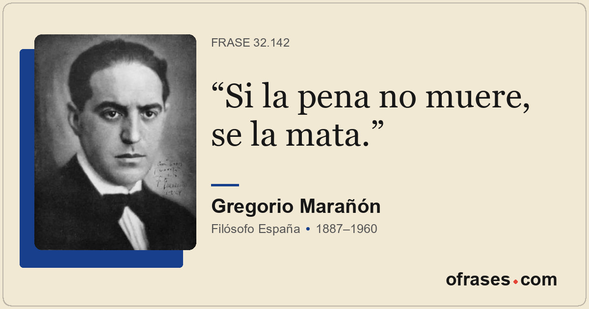Si la pena no muere, se la mata.