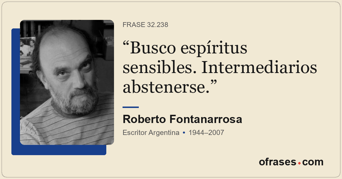 Busco espíritus sensibles. Intermediarios abstenerse.