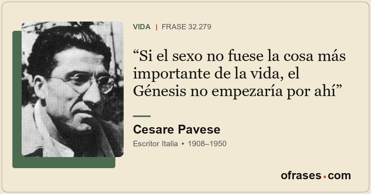 Si el sexo no fuese la cosa más importante de la vida, el Génesis no empezaría p...