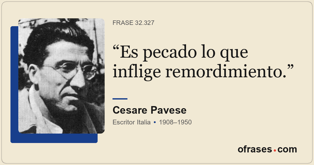 Es pecado lo que inflige remordimiento.
