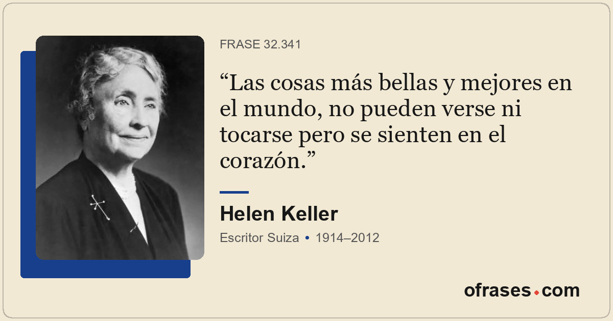 Las cosas más bellas y mejores en el mundo, no pueden verse ni tocarse pero se s...