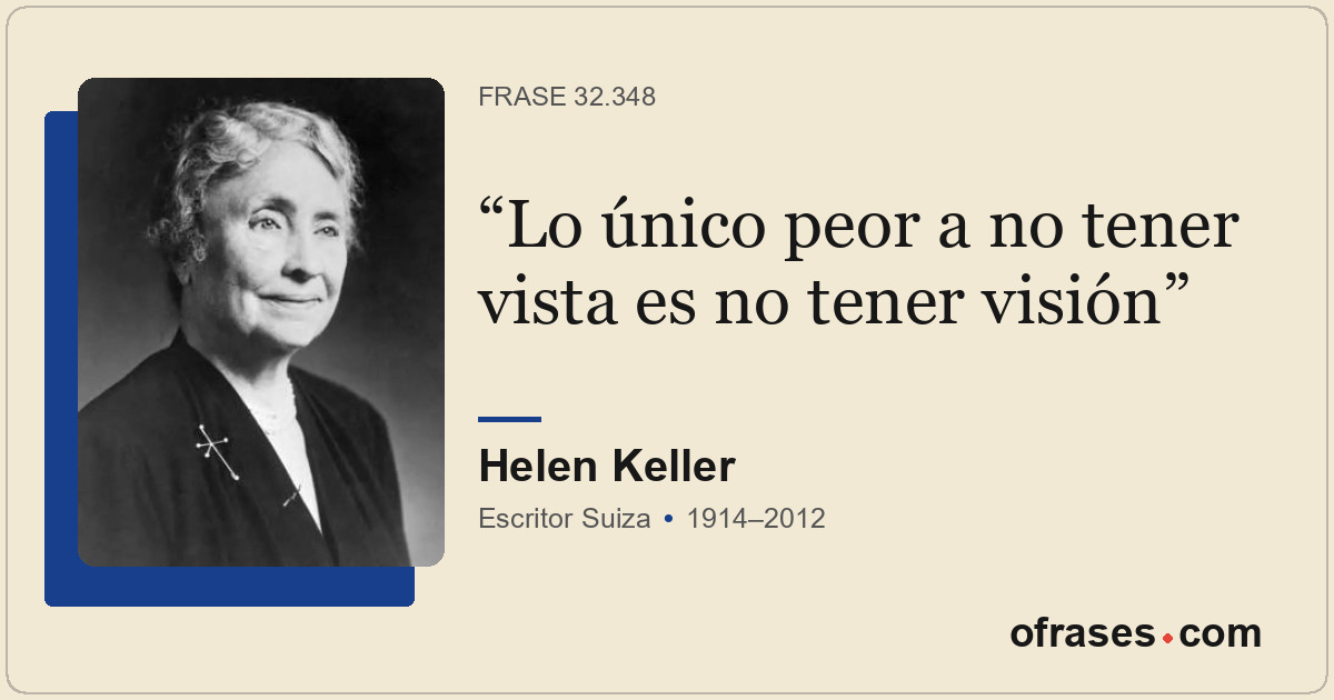 Lo único peor a no tener vista es no tener visión