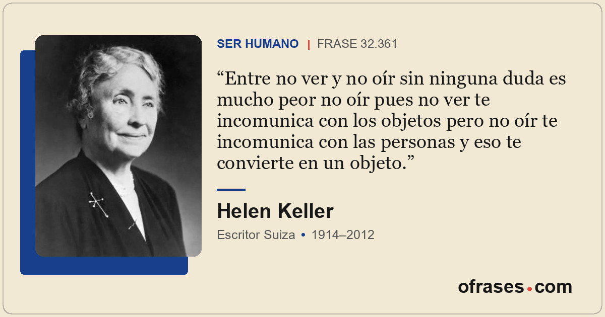 Entre no ver y no oír sin ninguna duda es mucho peor no oír pues no ver te incom...