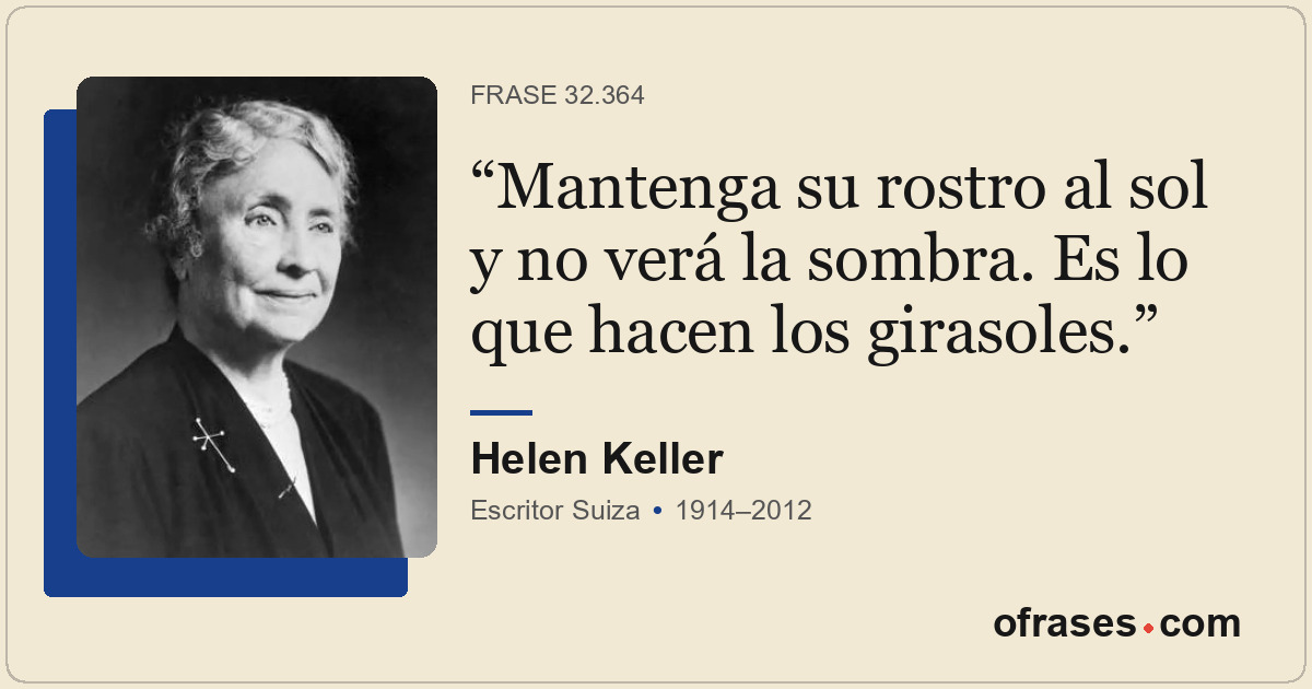 Mantenga su rostro al sol y no verá la sombra. Es lo que hacen los girasoles.