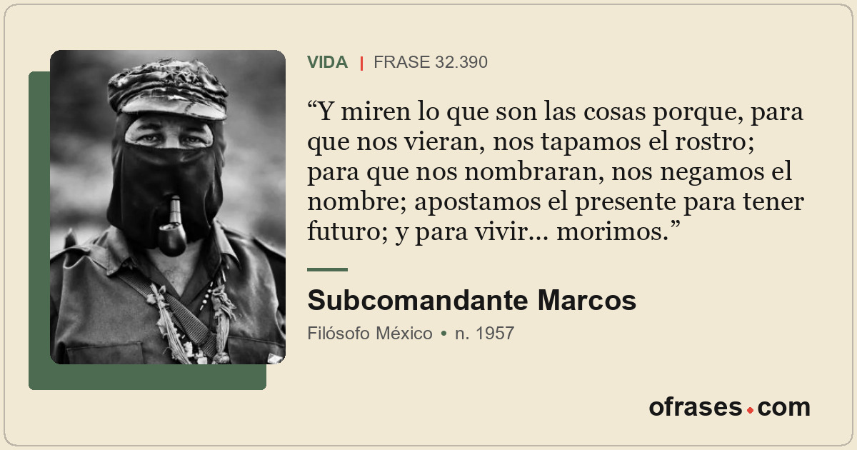 Y miren lo que son las cosas porque, para que nos vieran, nos tapamos el rostro;...