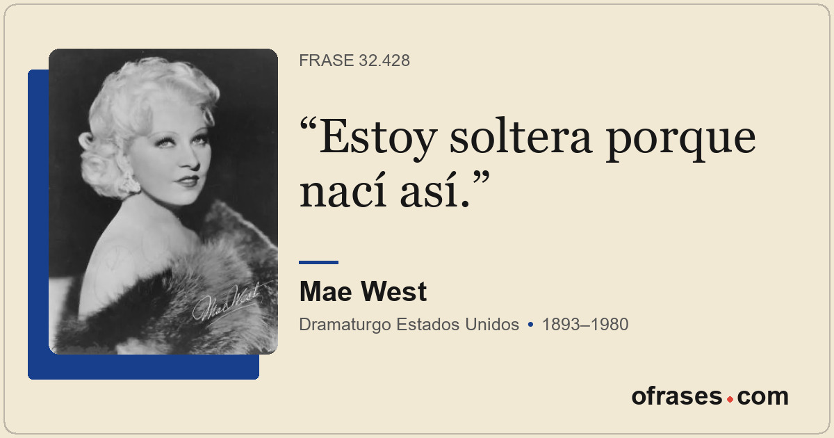 Estoy soltera porque nací así.
