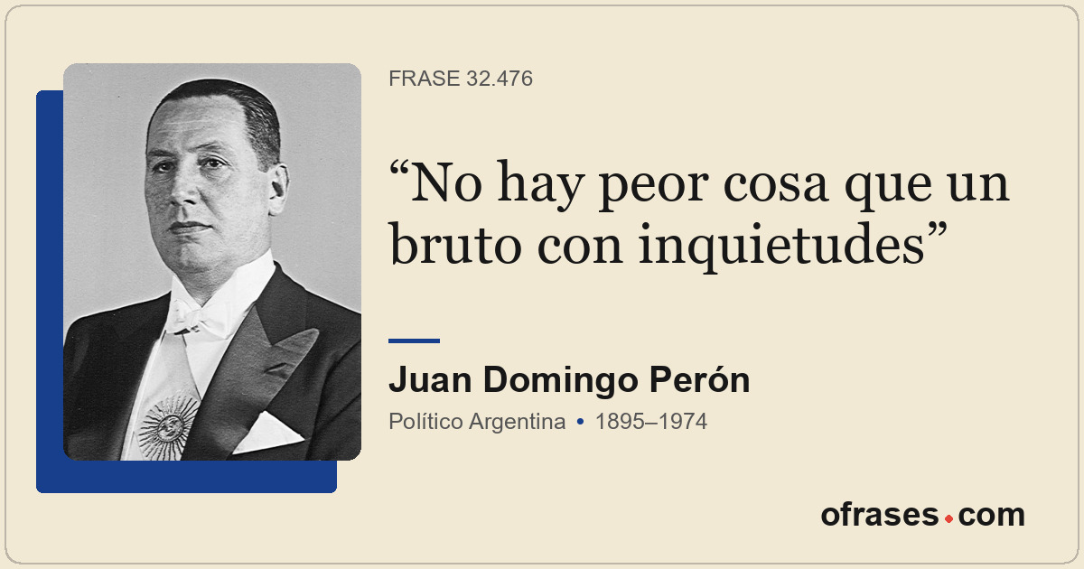 No hay peor cosa que un bruto con inquietudes