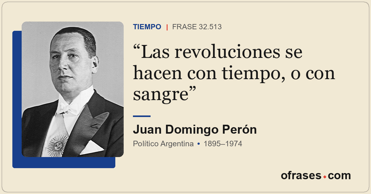 Las revoluciones se hacen con tiempo, o con sangre