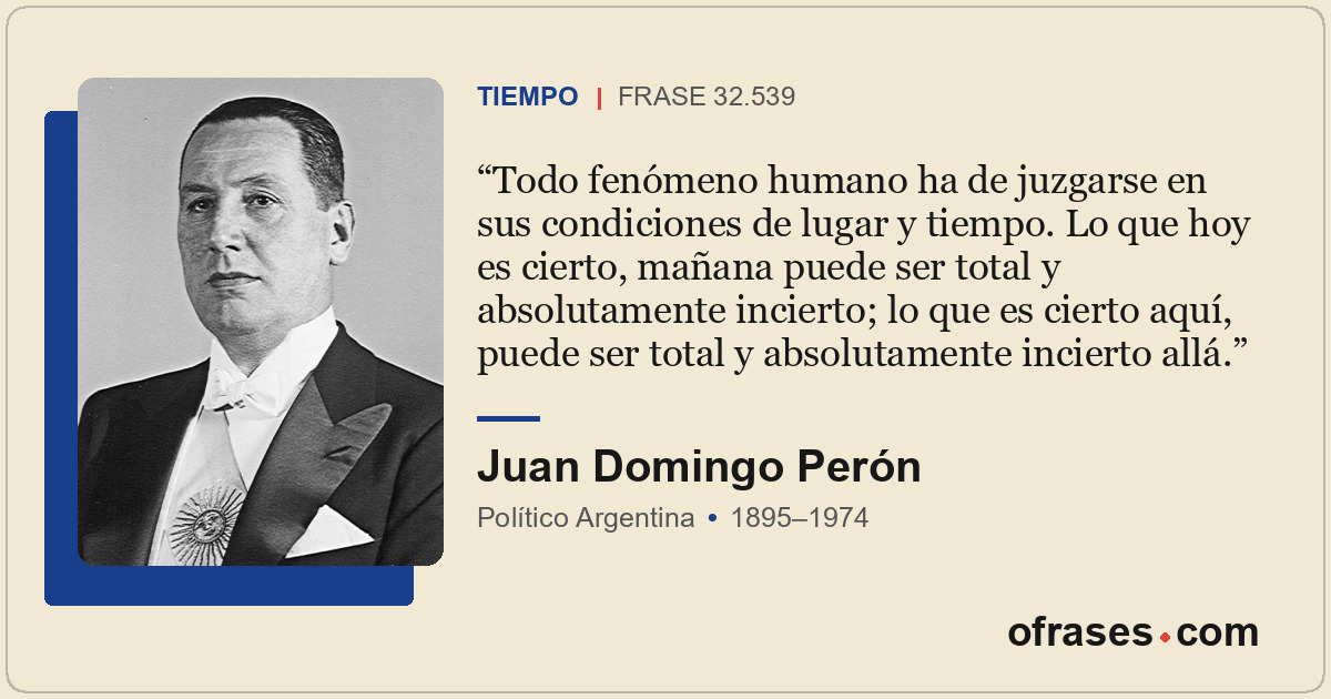 Todo fenómeno humano ha de juzgarse en sus condiciones de lugar y tiempo. Lo que...