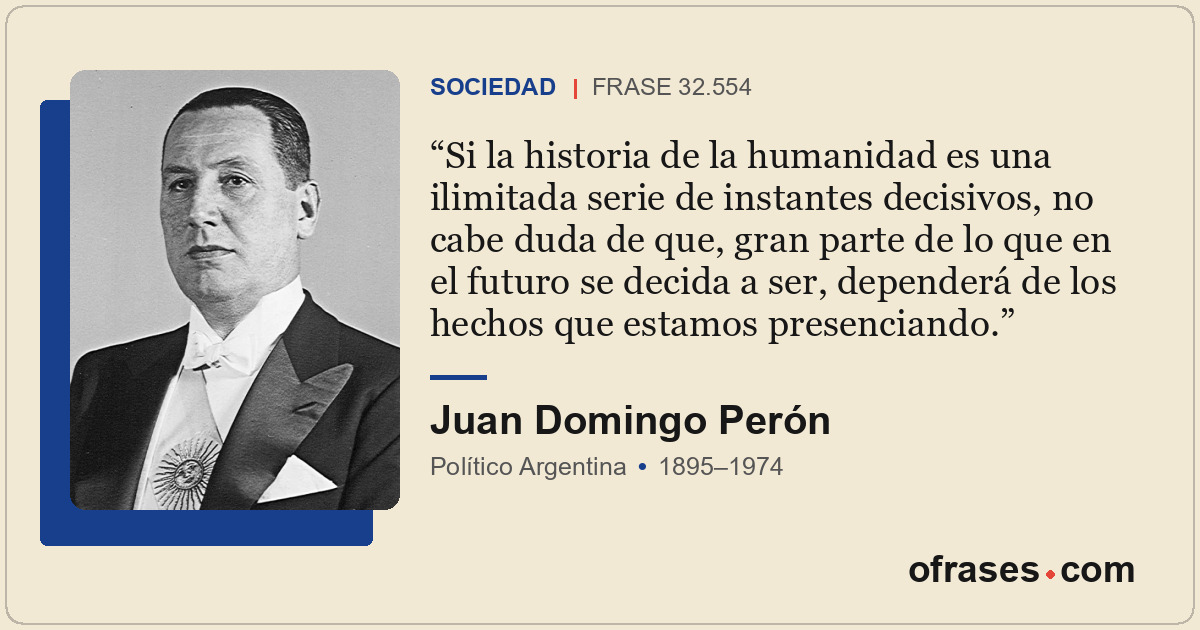 Si la historia de la humanidad es una ilimitada serie de instantes decisivos, no...