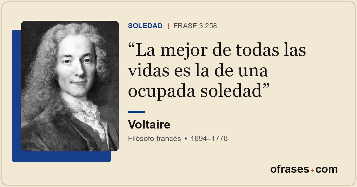 La mejor de todas las vidas es la de una ocupada soledad