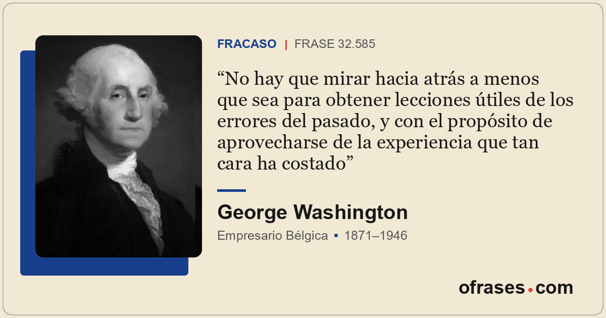 No hay que mirar hacia atrás a menos que sea para obtener lecciones útiles de lo...