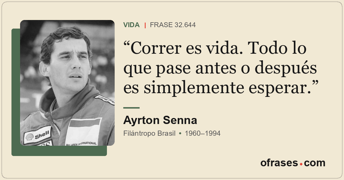 Correr es vida. Todo lo que pase antes o después es simplemente esperar.