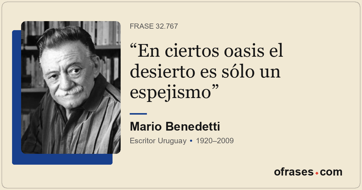 En ciertos oasis el desierto es sólo un espejismo