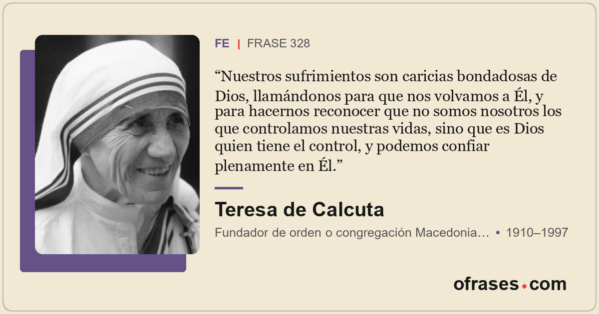 Nuestros sufrimientos son caricias bondadosas de Dios, llamándonos para que nos...