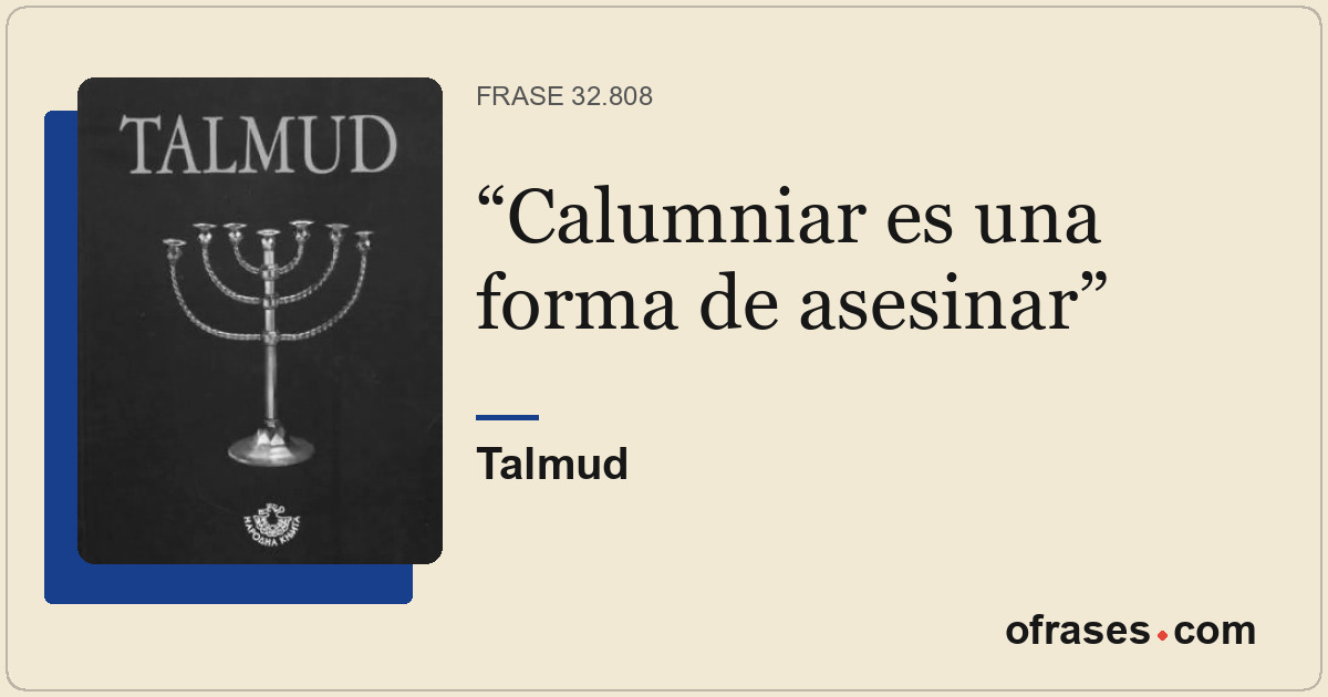 Calumniar es una forma de asesinar