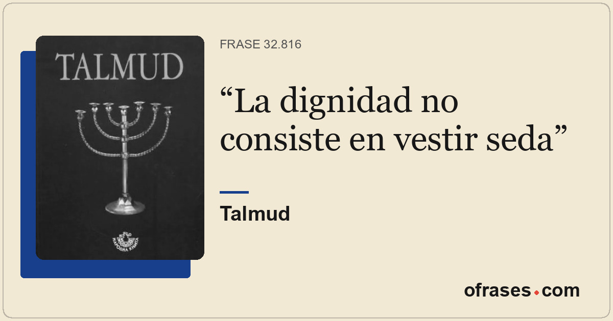 La dignidad no consiste en vestir seda