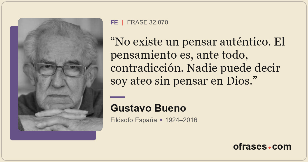 No existe un pensar auténtico. El pensamiento es, ante todo, contradicción. Nadi...