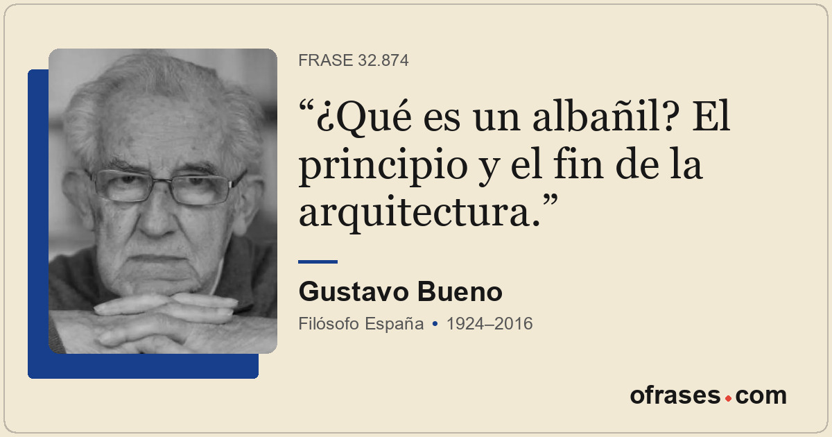 ¿Qué es un albañil? El principio y el fin de la arquitectura.