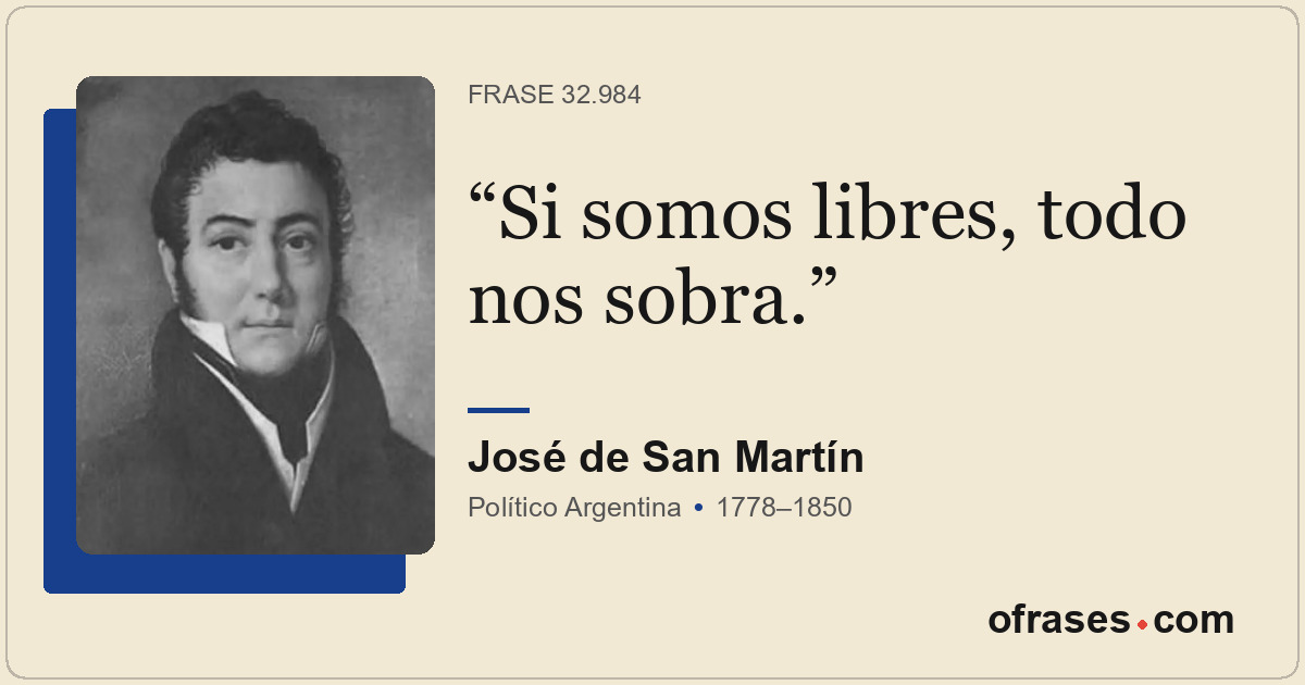 Si somos libres, todo nos sobra.