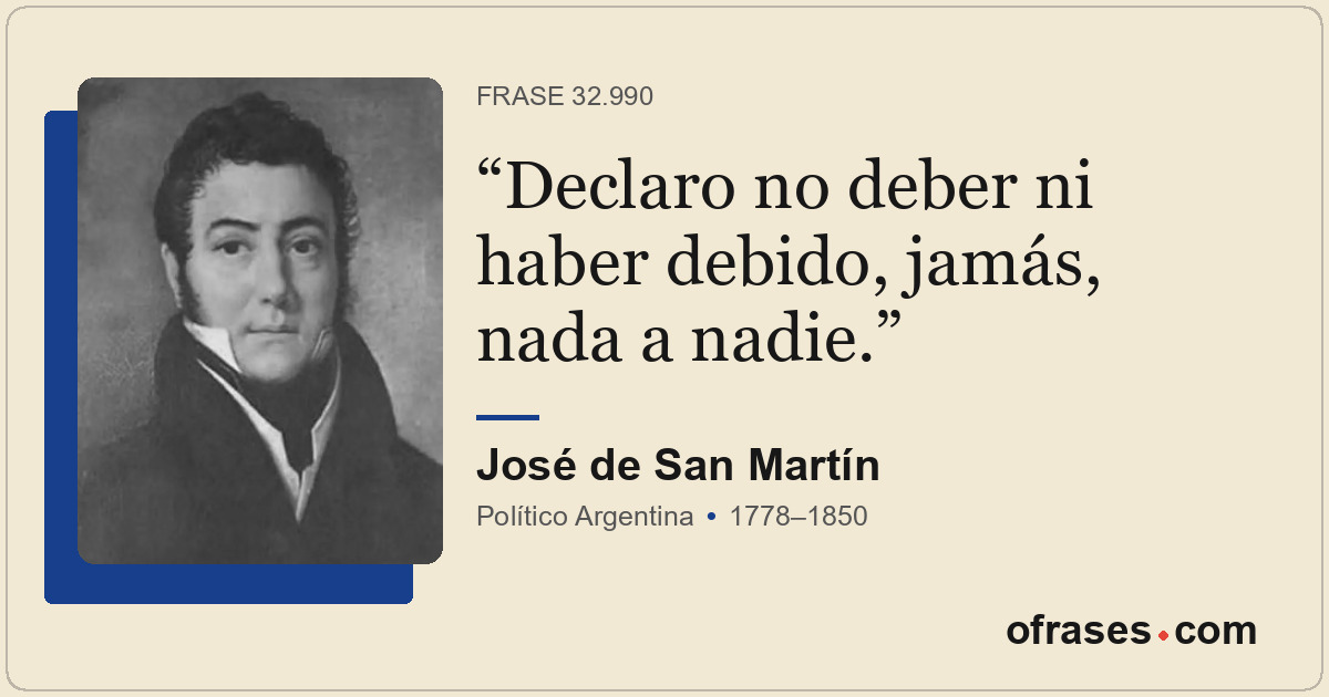 Declaro no deber ni haber debido, jamás, nada a nadie.