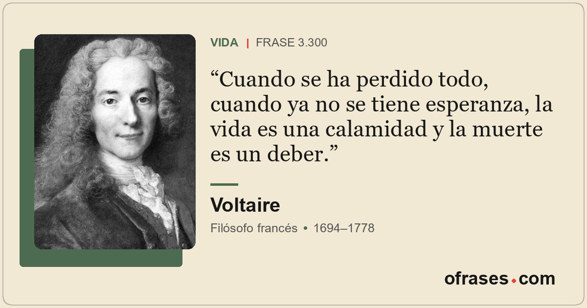 Cuando se ha perdido todo, cuando ya no se tiene esperanza, la vida es una calam...