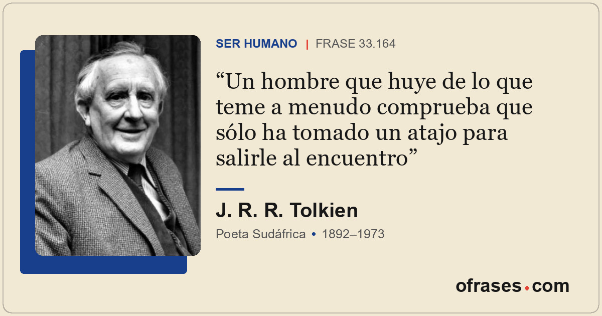 Un hombre que huye de lo que teme a menudo comprueba que sólo ha tomado un atajo...