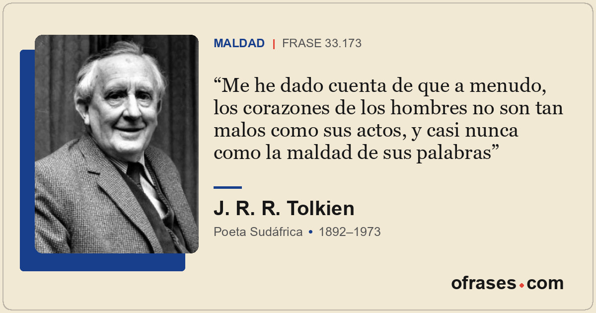 Me he dado cuenta de que a menudo, los corazones de los hombres no son tan malos...