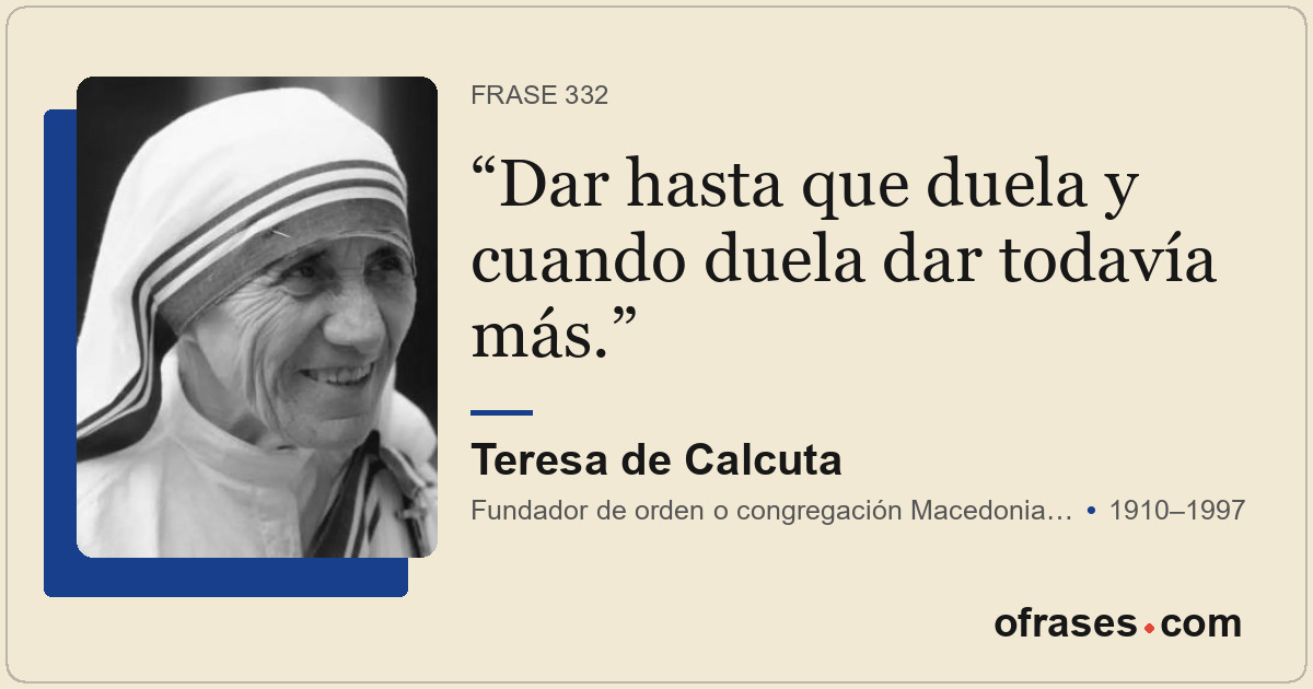 Dar hasta que duela y cuando duela dar todavía más.