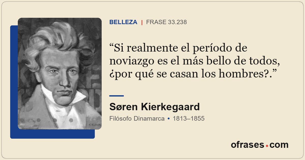 Si realmente el período de noviazgo es el más bello de todos, ¿por qué se casan...