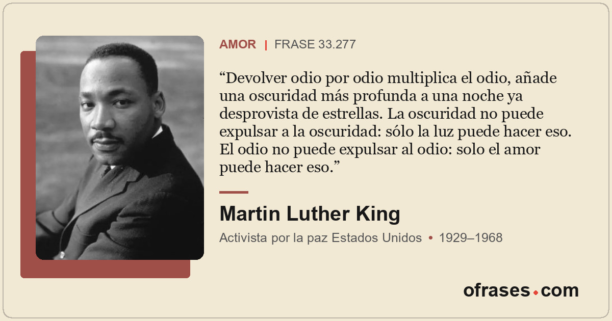 Devolver odio por odio multiplica el odio, añade una oscuridad más profunda a un...