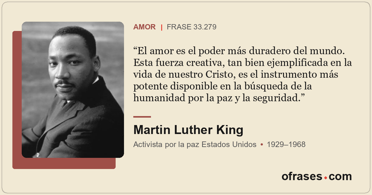 El amor es el poder más duradero del mundo. Esta fuerza creativa, tan bien ejemp...