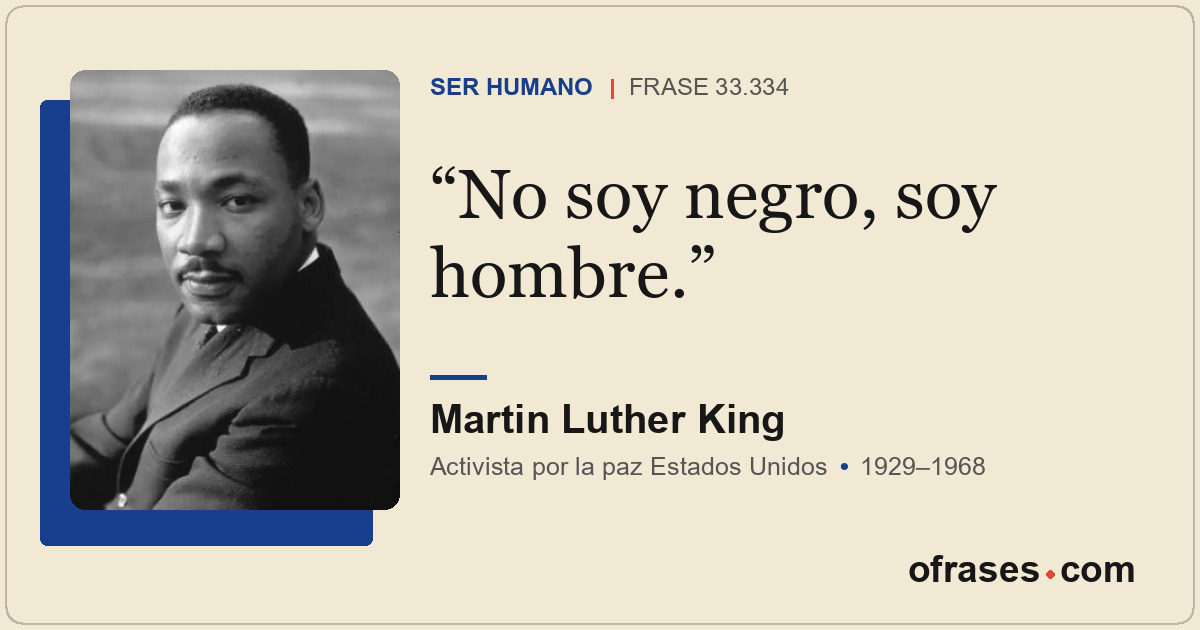 No soy negro, soy hombre.