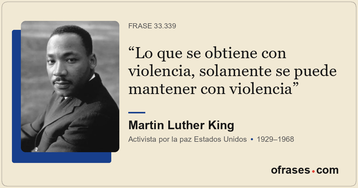 Lo que se obtiene con violencia, solamente se puede mantener con violencia