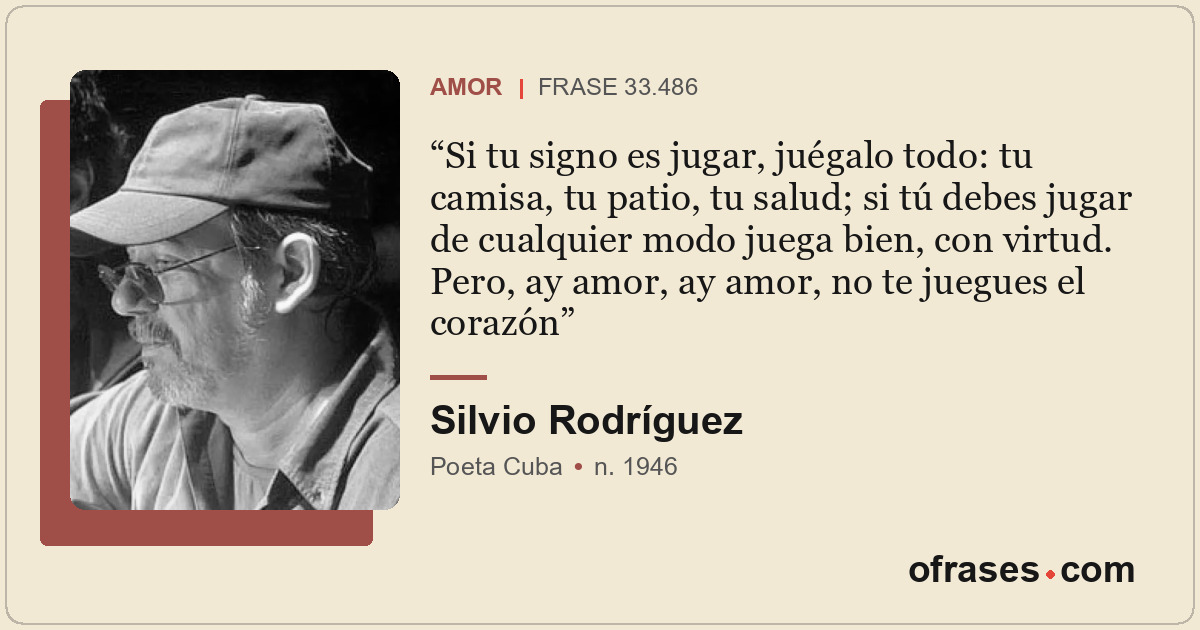 Si tu signo es jugar, juégalo todo: tu camisa, tu patio, tu salud; si tú debes j...