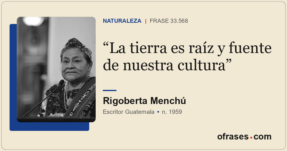 La tierra es raíz y fuente de nuestra cultura